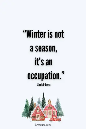 Winter is not a season, it is an occupation