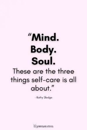 Mind. Body. Soul These are the three things self-care is all about