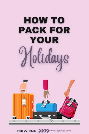 picture of suitcases with different hands reaching for them with the caption how to pack for your holidays