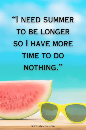 I need summer to be longer so I have more time to do nothing