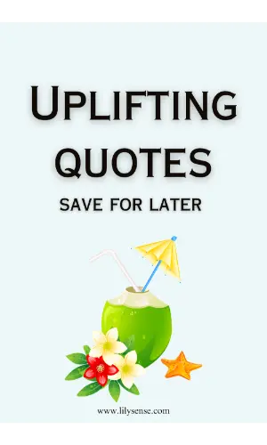 uplifting quotes. Save for later