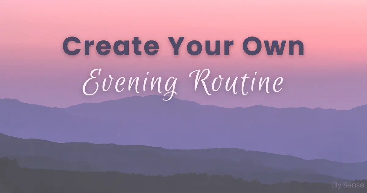 Create your own evening routine