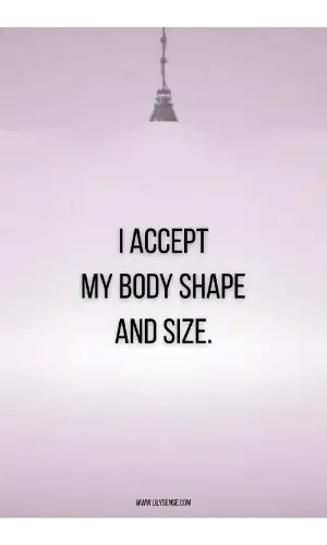 I accept my body shape and size