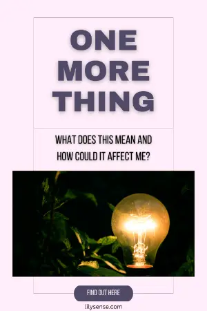 One more thing
