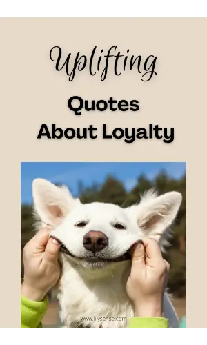 Up lifting quotes about loyalty