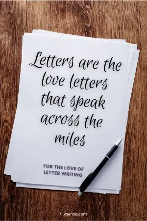 Written on a piece of paper is the caption letters are the love letters that speak across the miles.