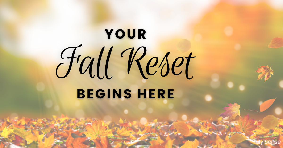 Your fall reset begins here. read the blog